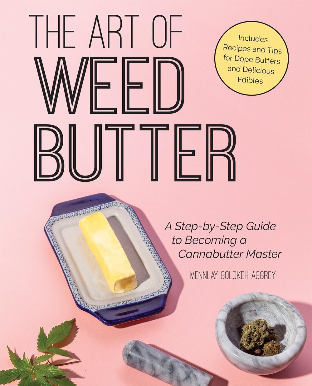 The Art of Weed Butter, 9781612438726