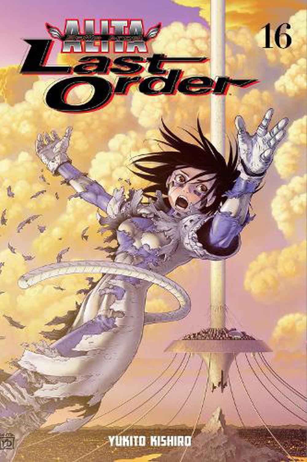 Battle Angel Alita: Last Order Volume 16 by Yukito Kishiro, Paperback,  9781612622750 | Buy online at The Nile