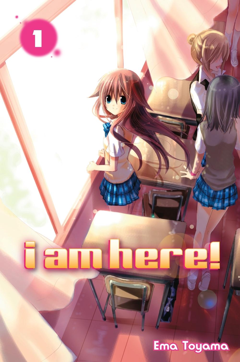 I Am Here! 1 by Ema Toyama - ISBN: 9781612623368