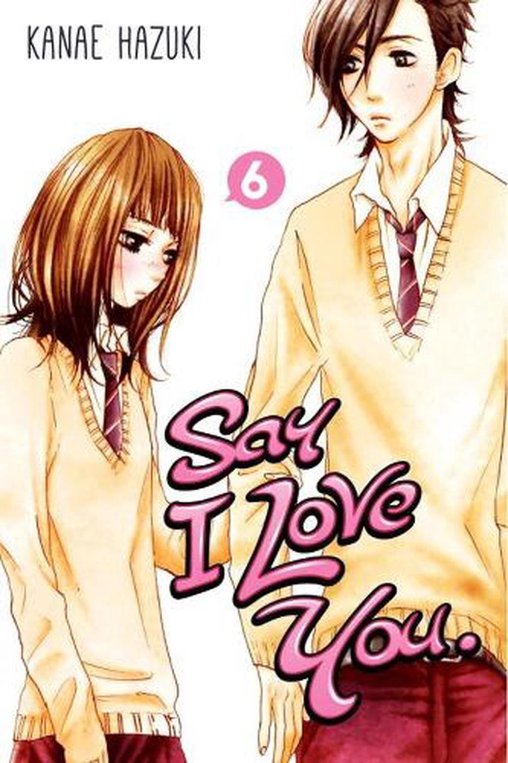 Say I Love You Vol. 6 by Kanae Hazuki - ISBN: 9781612626710
