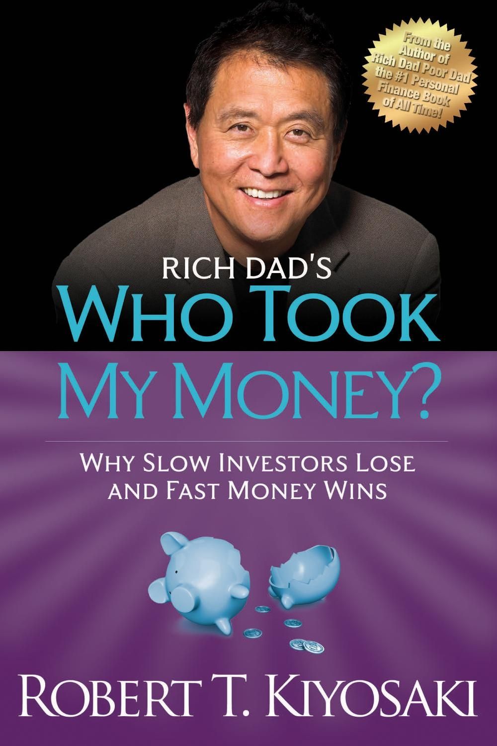 Rich Dad's Who Took My Money? by Robert T. Kiyosaki - ISBN: 9781612680453