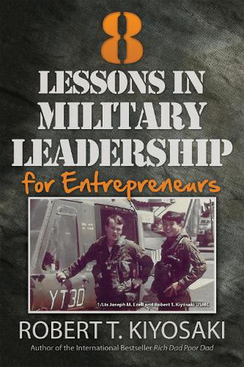 8 Lessons in Military Leadership for Entrepreneurs by Robert T ...