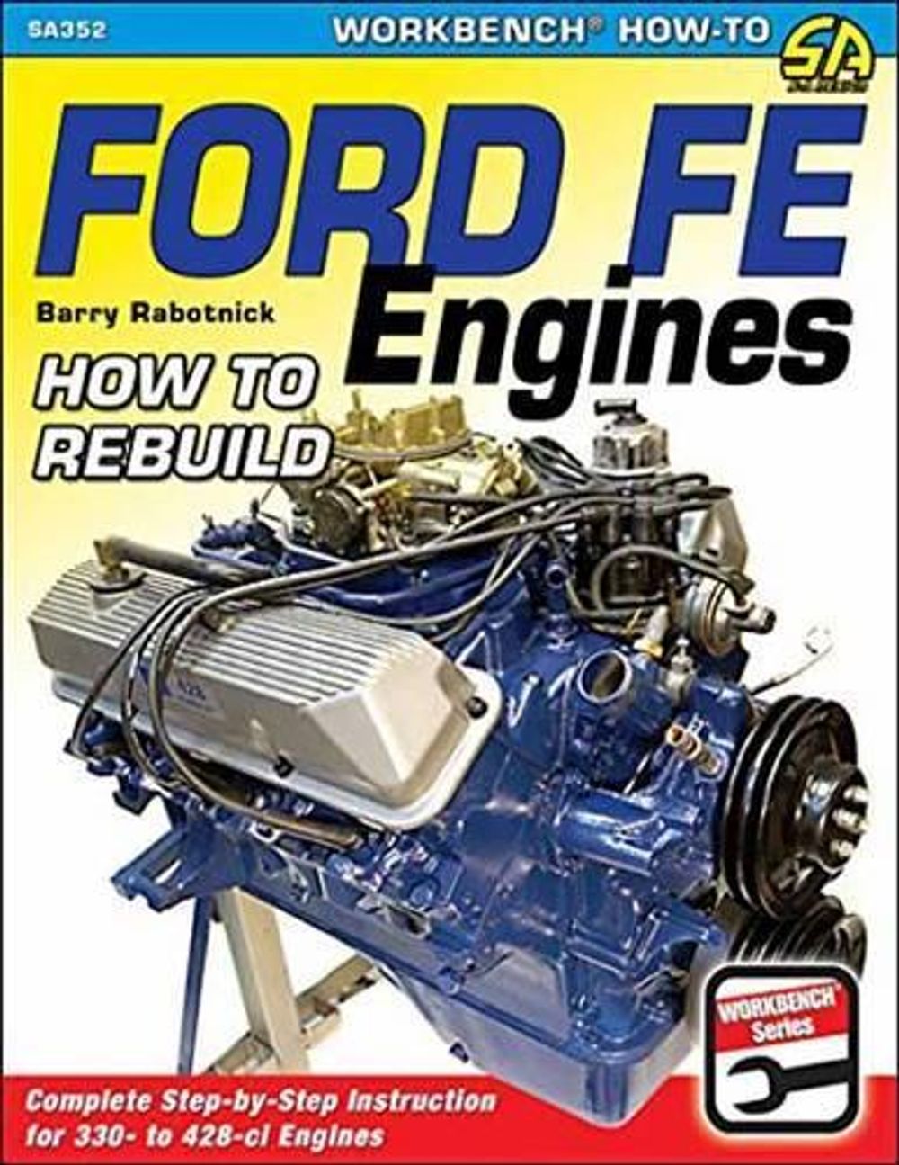 Ford Fe Engines by Barry Rabotnick - ISBN: 9781613252444