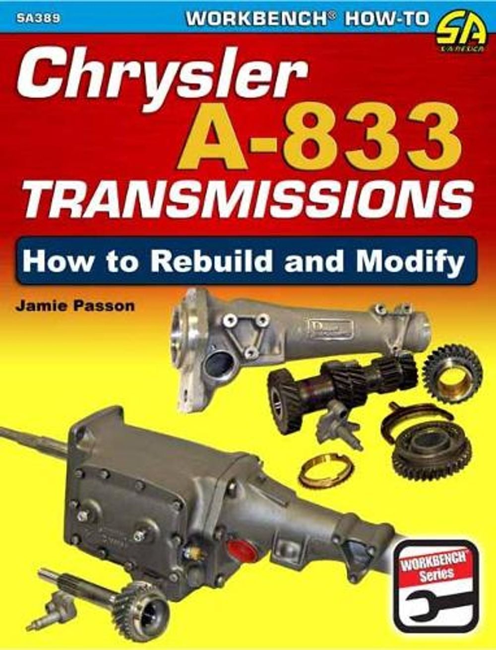 Chrysler A-833 Transmissions: How to Rebuild and Modify by Jamie Passon - ISBN: 9781613253243