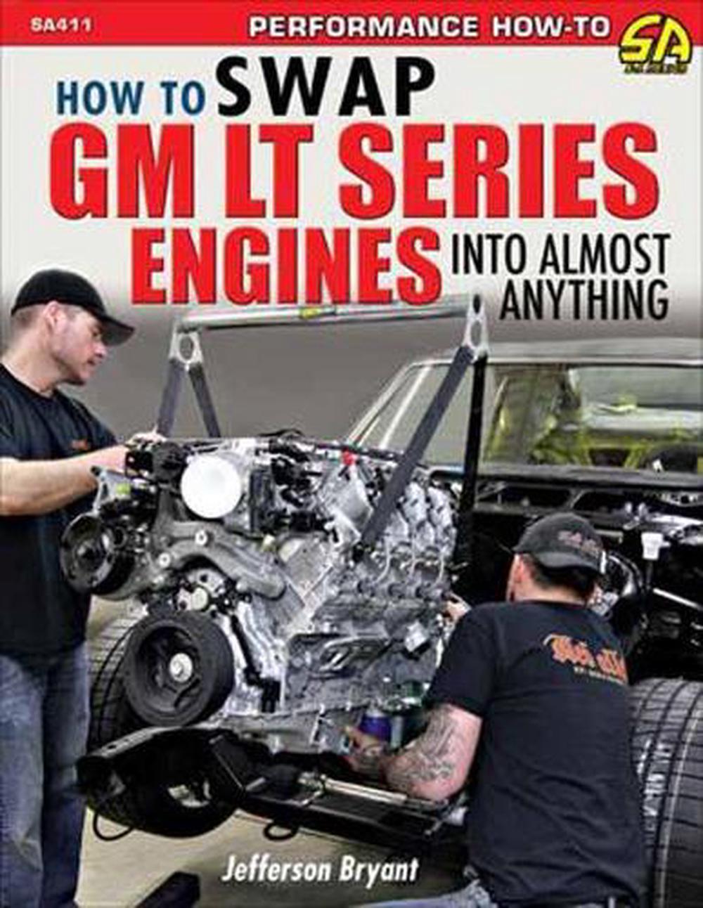 How to Swap GM LT-Series Engines into Almost Anything, 9781613253885