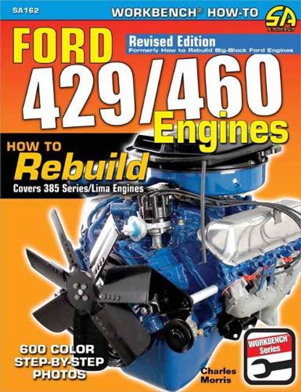 Ford 429/460 Engines: How to Rebuild by Charles Morris (English) Paperback Book