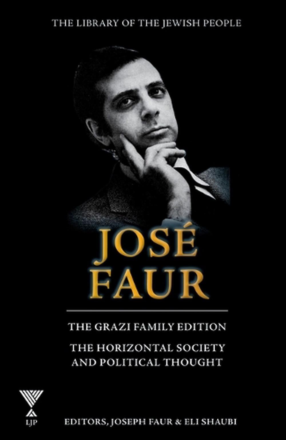 Jose Faur: The Horizontal Society and Political Thought by Jose Faur - ISBN: 9781613292273