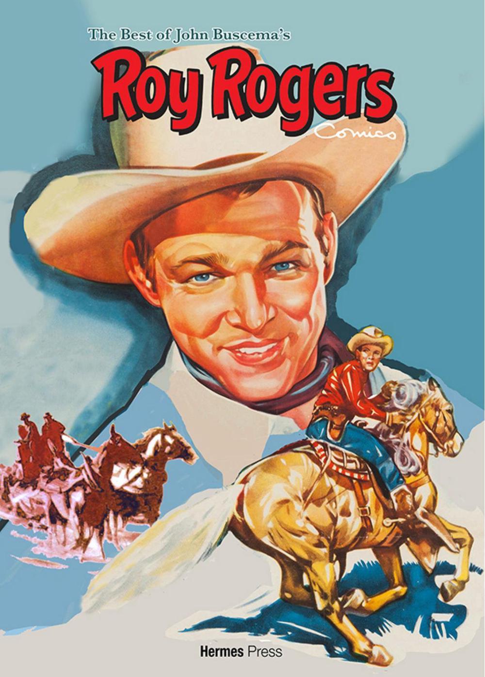 The Best of John Buscema’s Roy Rogers by Roy Rogers - ISBN: 9781613452462