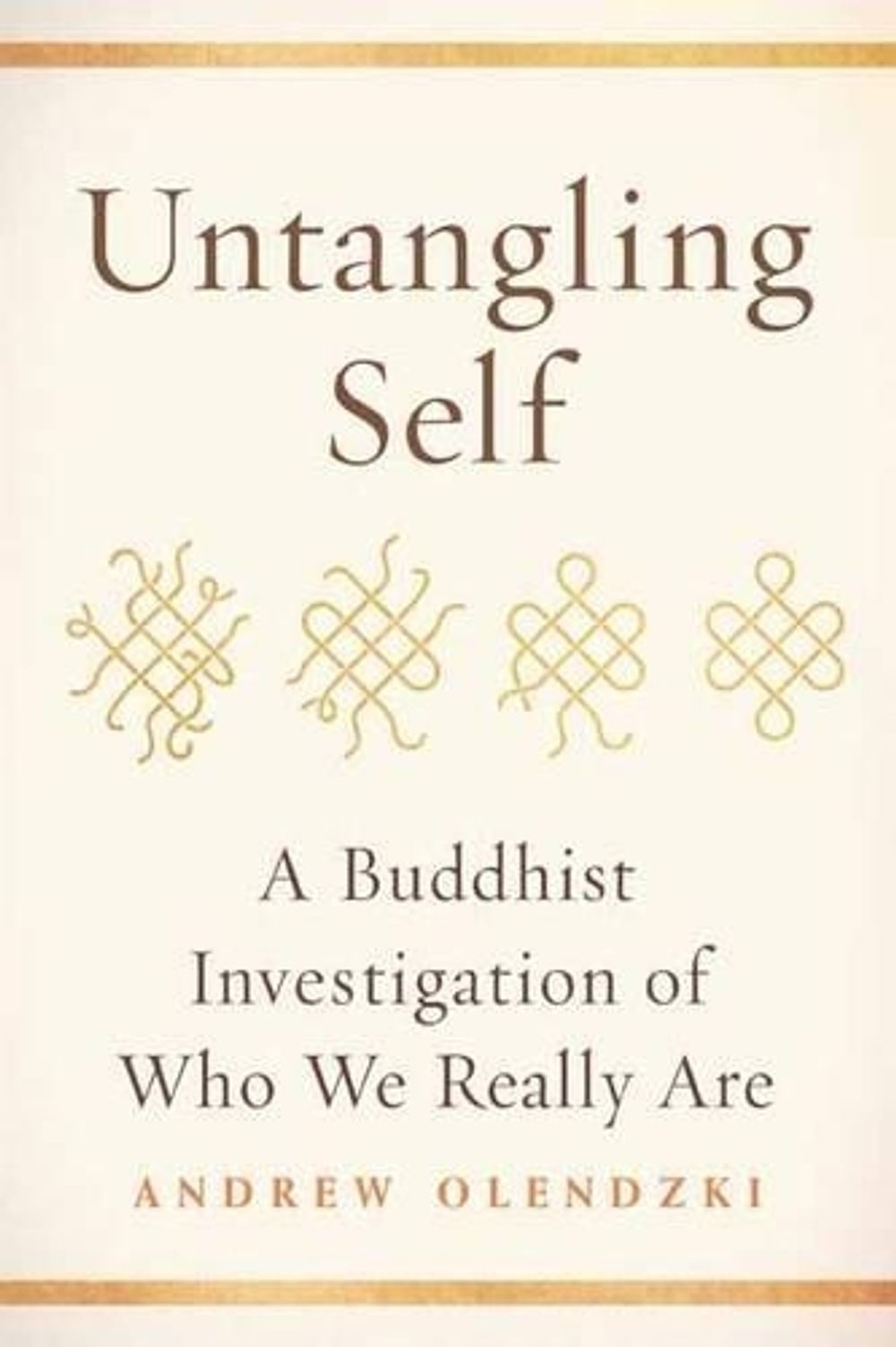 Untangling Self by Andrew Olendzki - ISBN: 9781614293002