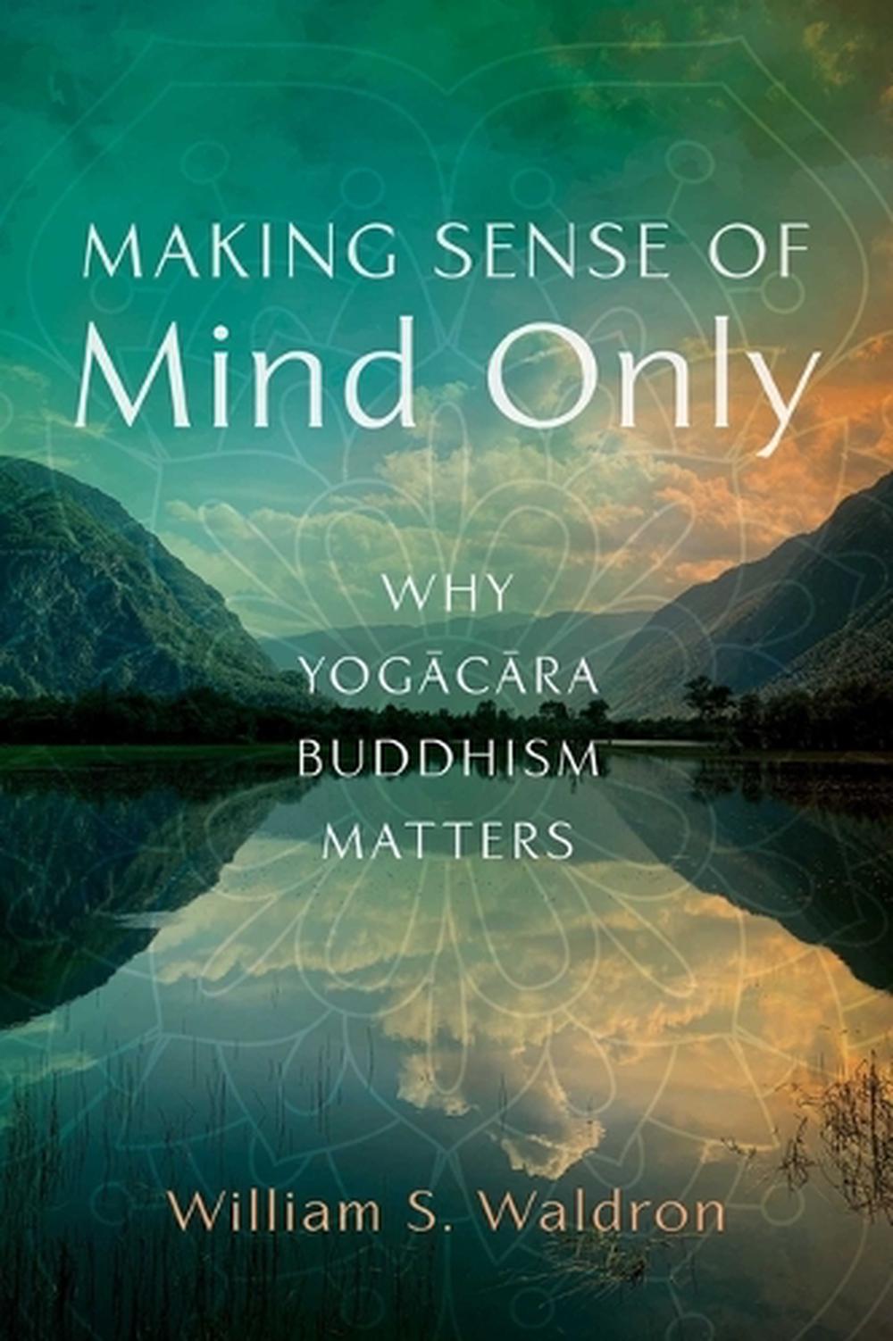Making Sense of Mind Only, 9781614297260