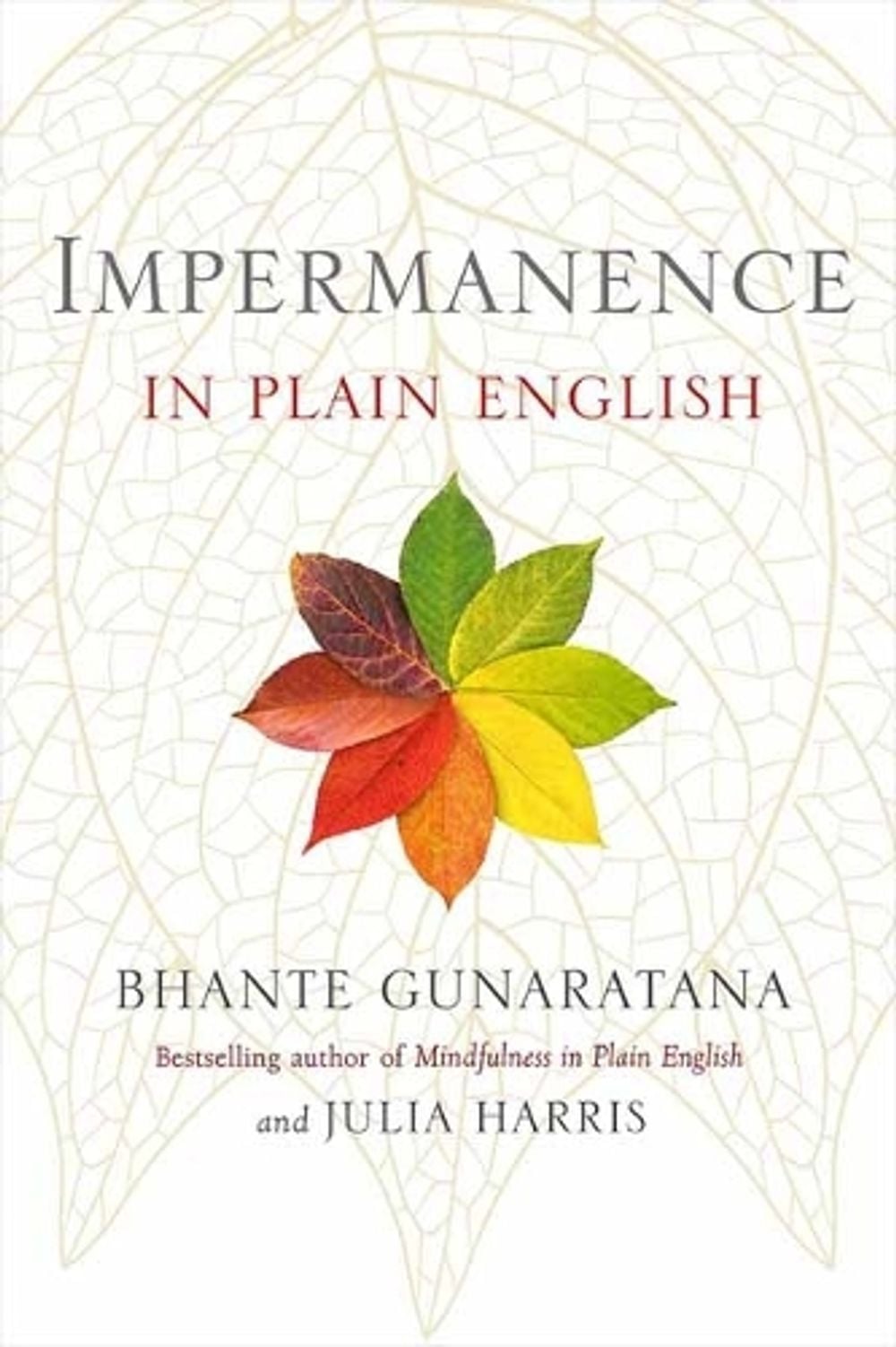 Impermanence in Plain English by Bhante Henepola Gunaratana - ISBN: 9781614298915