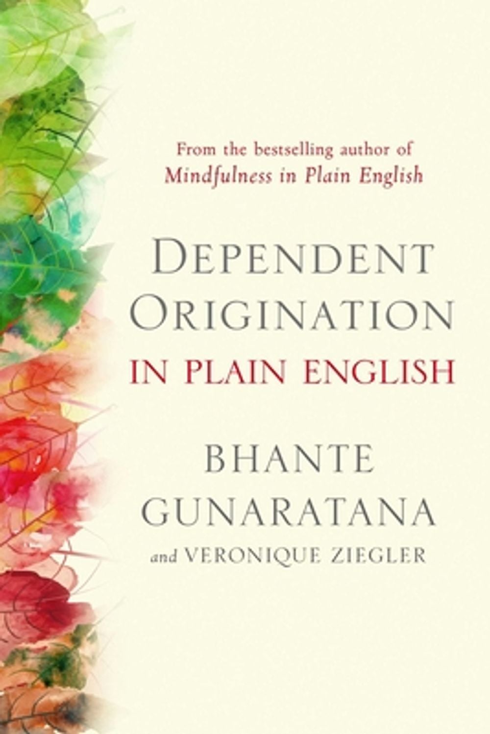 Dependent Origination in Plain English by Bhante Gunaratana - ISBN: 9781614298984