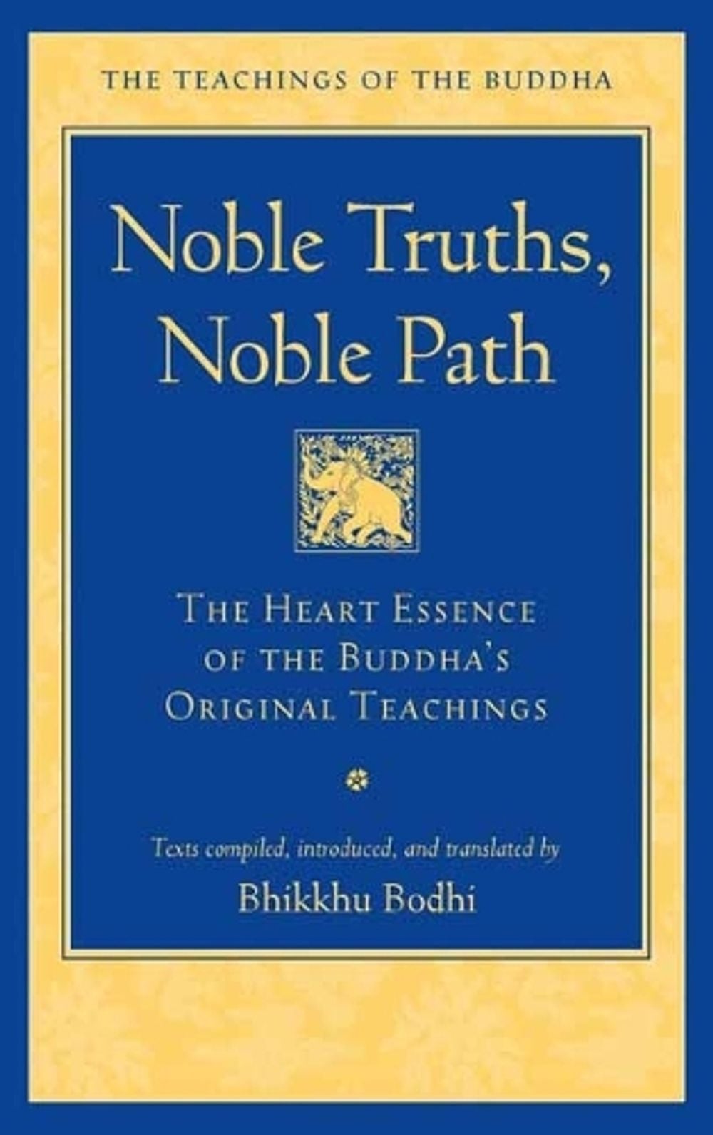 Noble Truths, Noble Path by Bhikkhu Bodhi - ISBN: 9781614299189