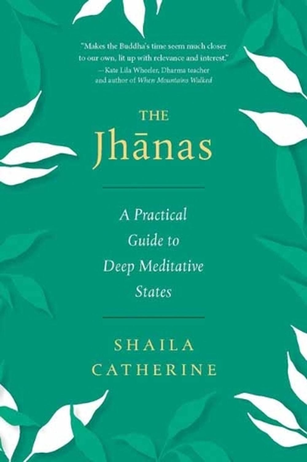 The Jhanas by Shaila Catherine - ISBN: 9781614299462
