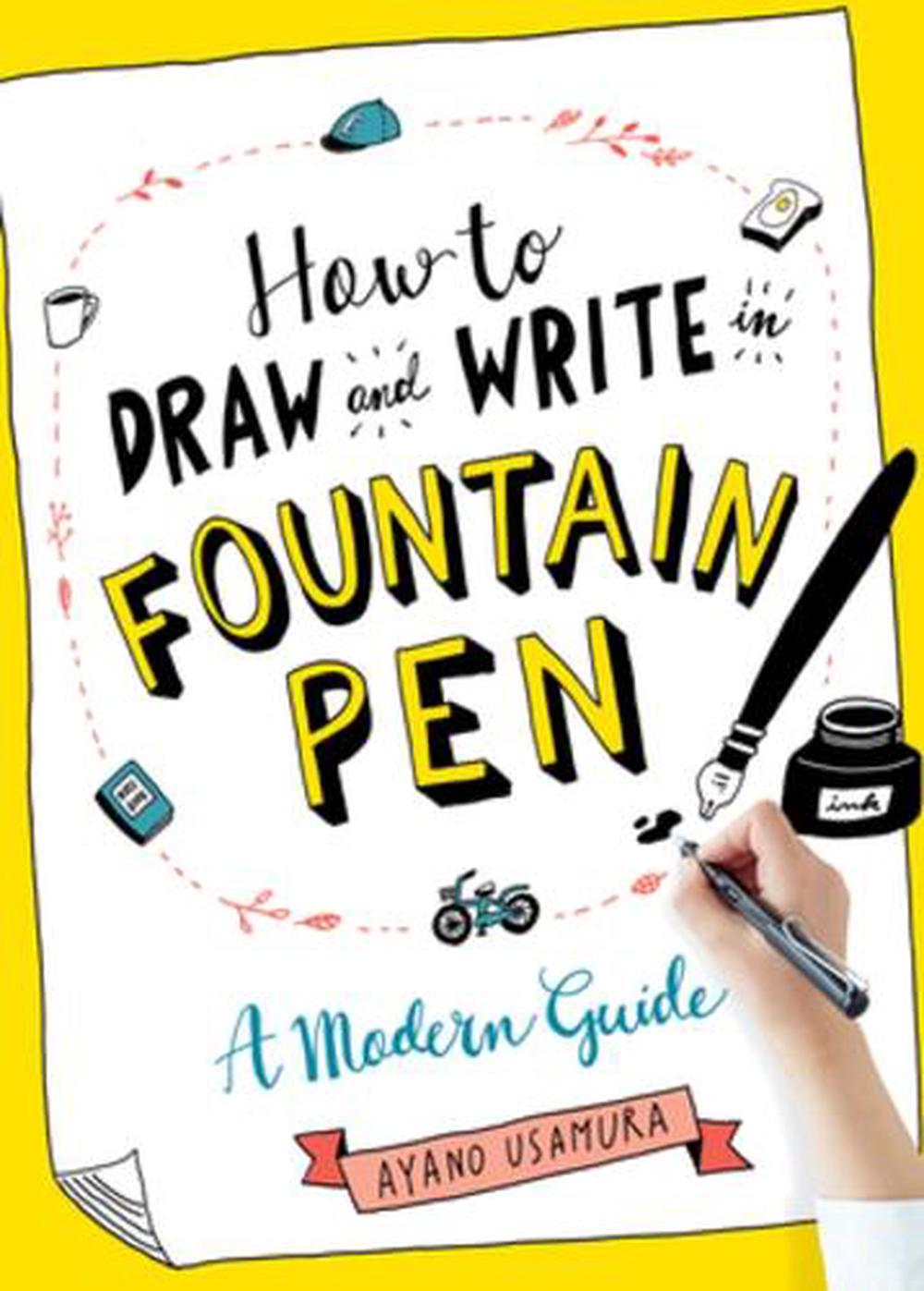 How to Draw and Write in Fountain Pen, 9781615196029