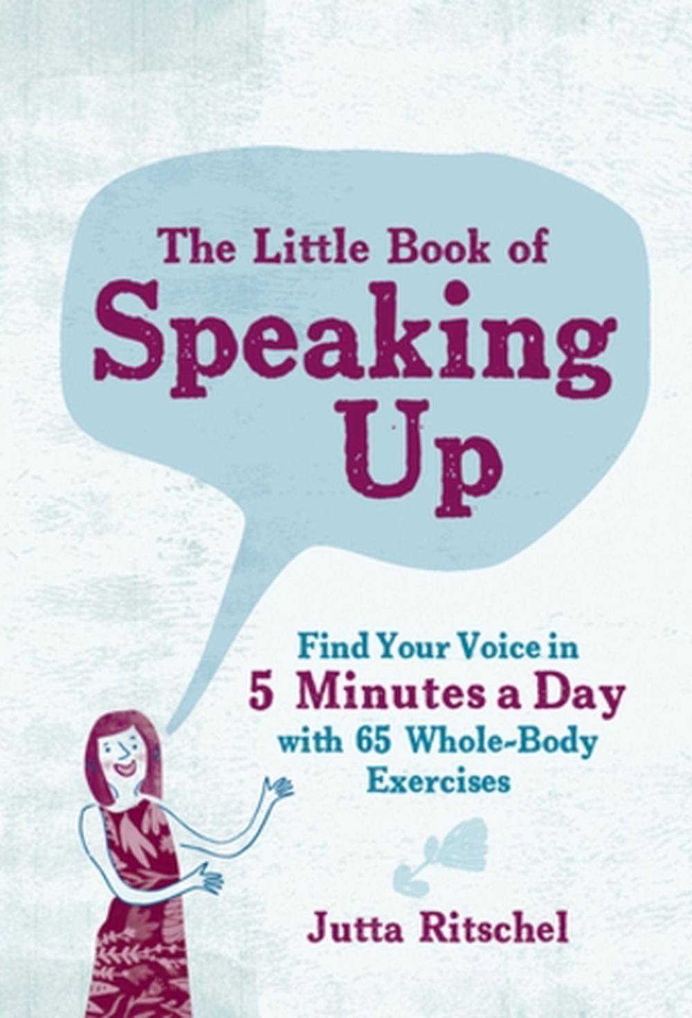 The Little Book of Speaking Up, 9781615196067