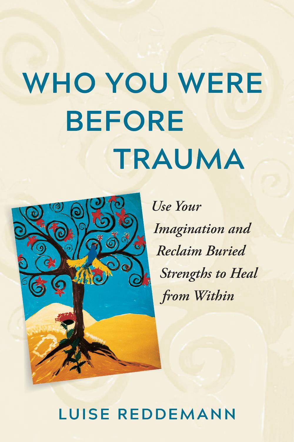Who You Were Before Trauma by Luise Reddemann - ISBN: 9781615196166