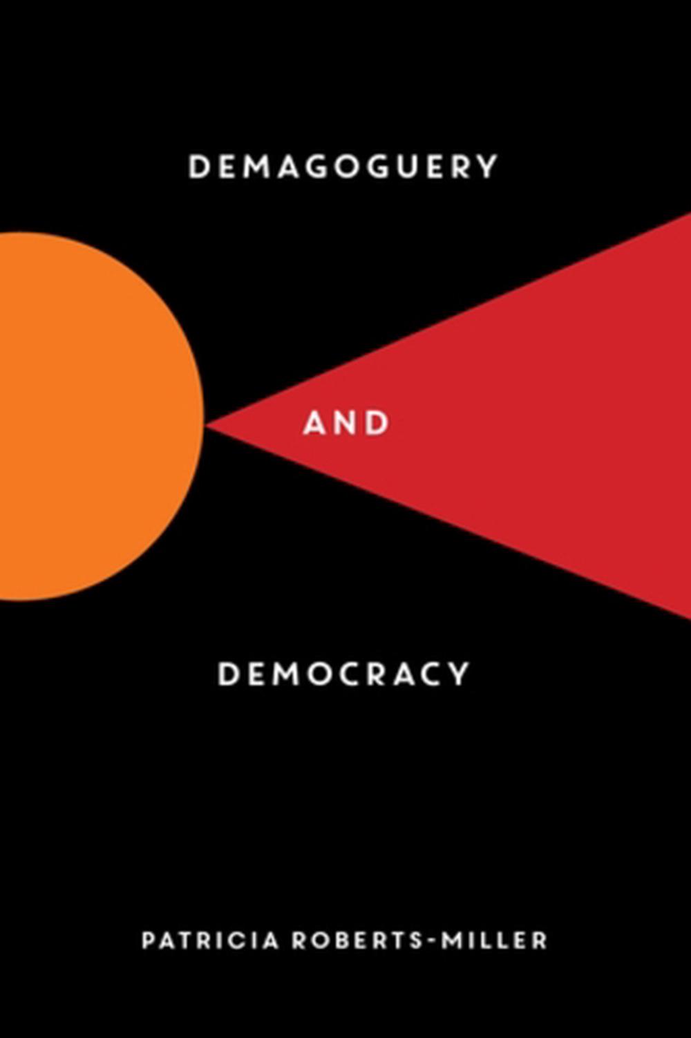 Demagoguery and Democracy, 9781615196760