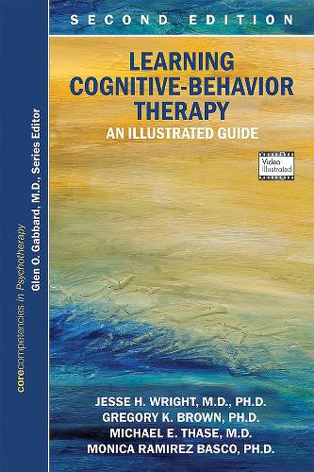 Learning Cognitive-Behavior Therapy, 2nd Edition By Jesse H. Wright ...