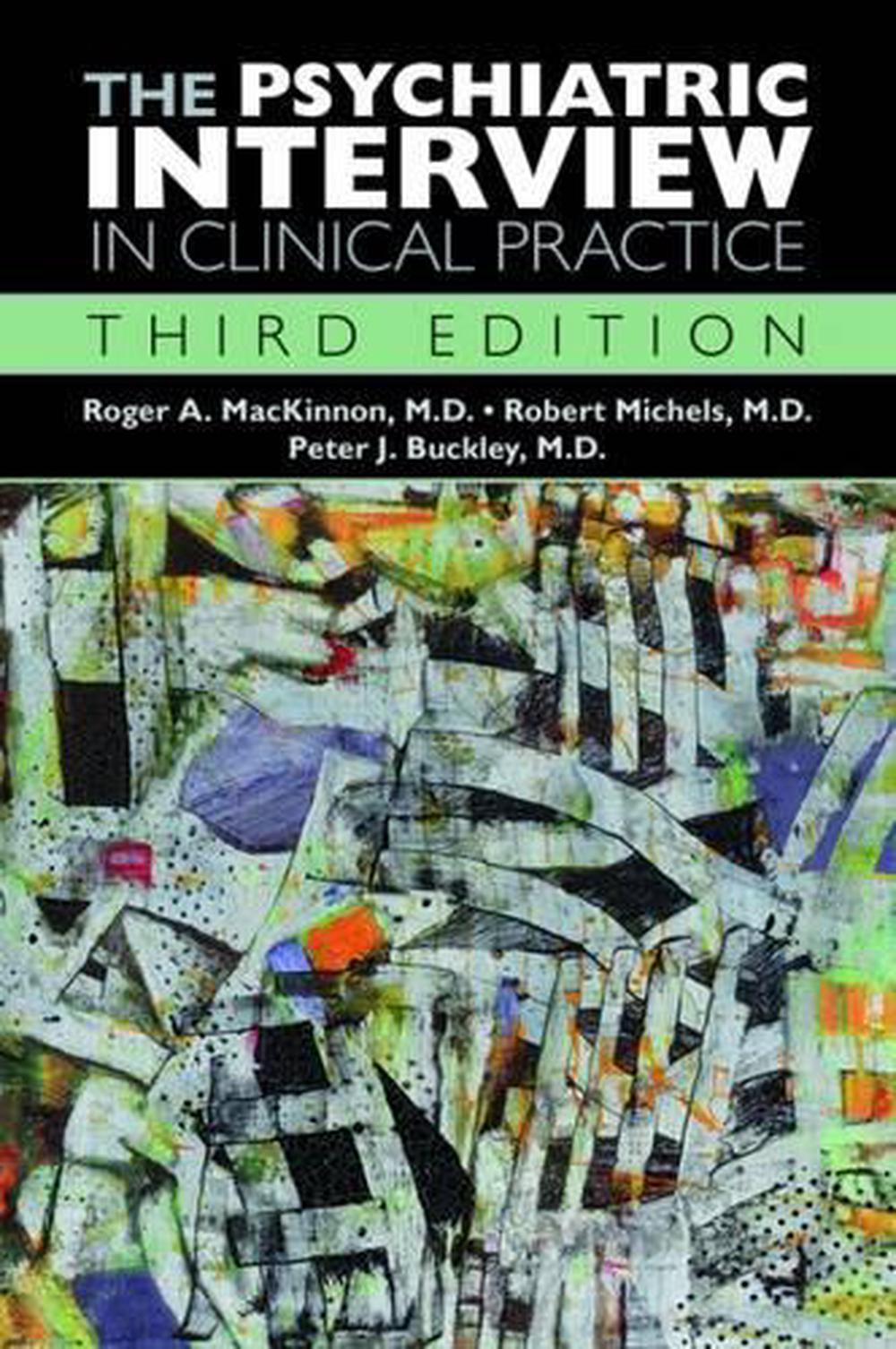 The Psychiatric Interview in Clinical Practice, 9781615370344