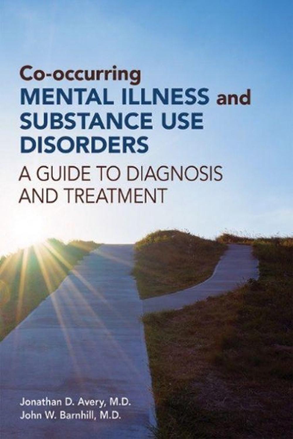 Co-occurring Mental Illness and Substance Use Disorders, 9781615370559