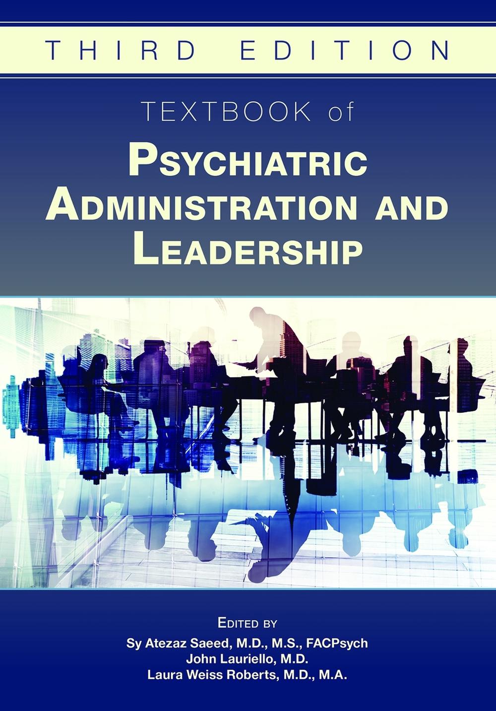 Textbook of Psychiatric Administration and Leadership, 9781615373376