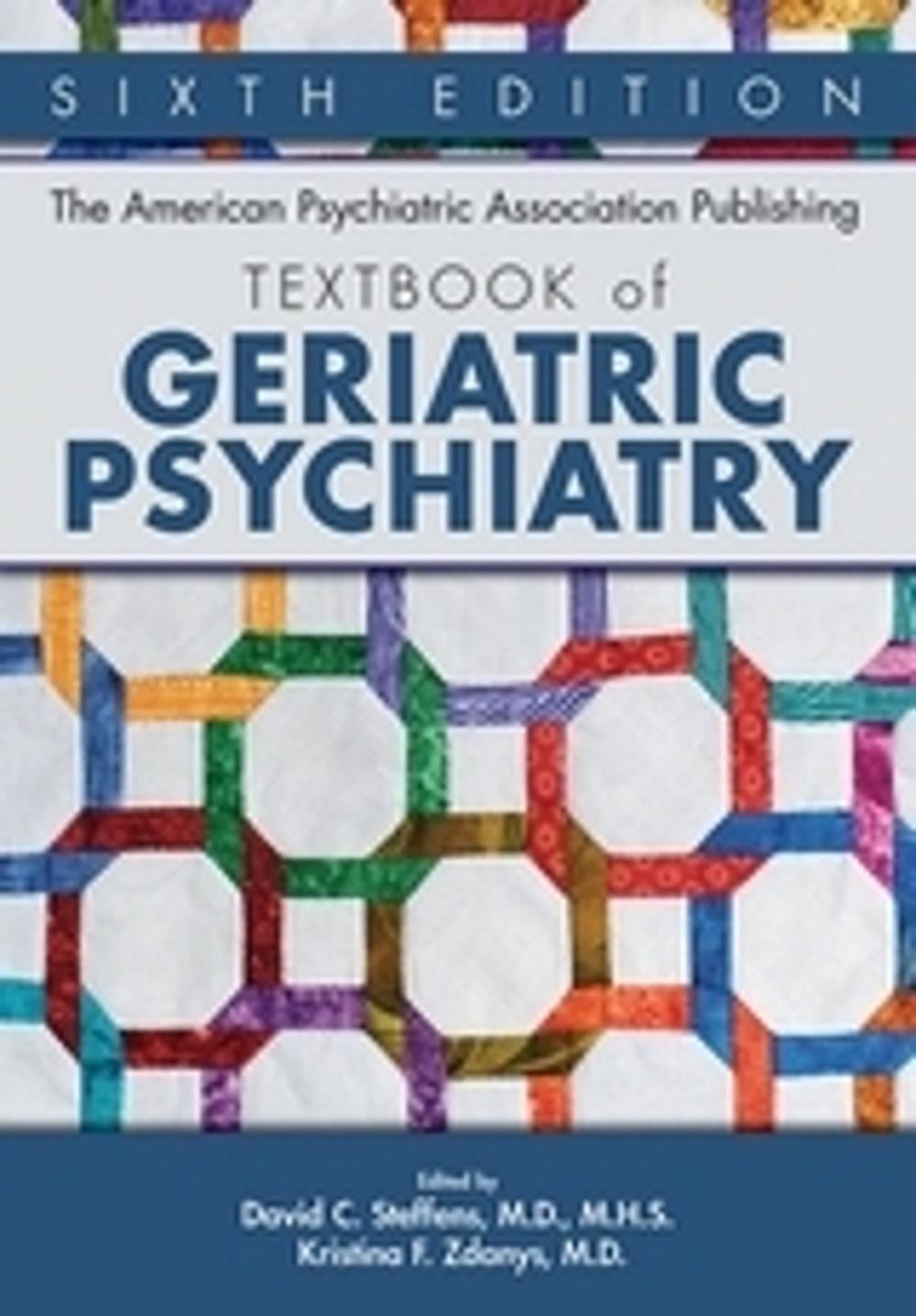The American Psychiatric Association Publishing Textbook of Geriatric Psychiatry by David C. Steffens - ISBN: 9781615373406