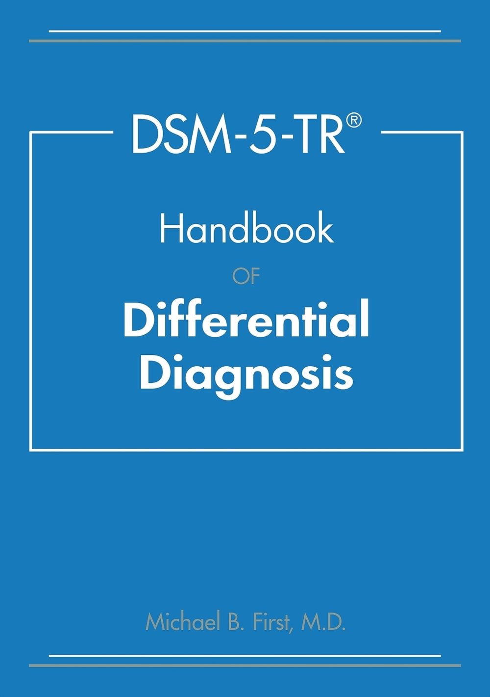 DSM-5-TR- Handbook of Differential Diagnosis by Michael B. First - ISBN: 9781615373598