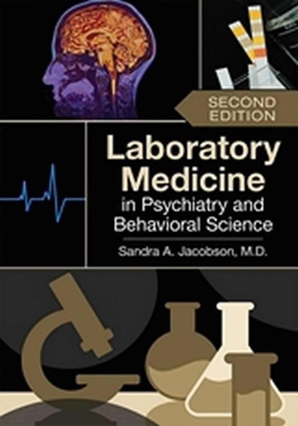 Laboratory Medicine in Psychiatry and Behavioral Science, 9781615374502