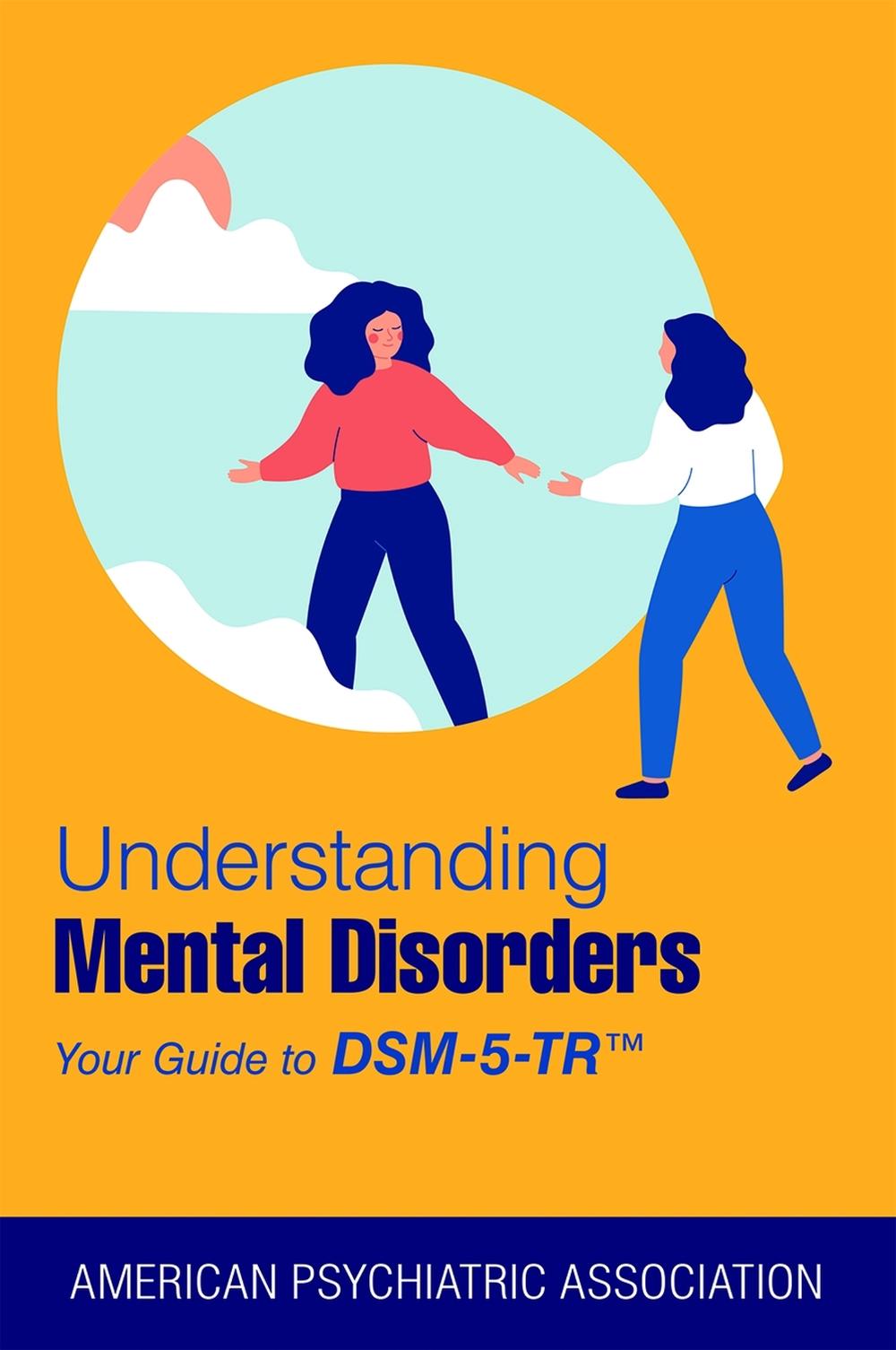 Understanding Mental Disorders, 9781615375219