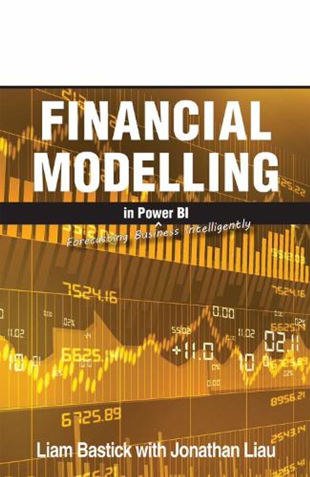 Financial Modelling in Power BI by Jonathan Liau - ISBN: 9781615470723
