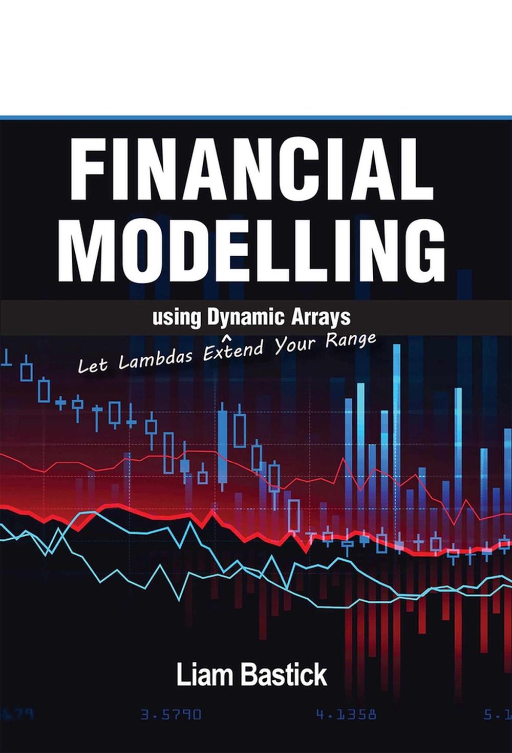 Financial Modelling using Dynamic Arrays, 9781615470877