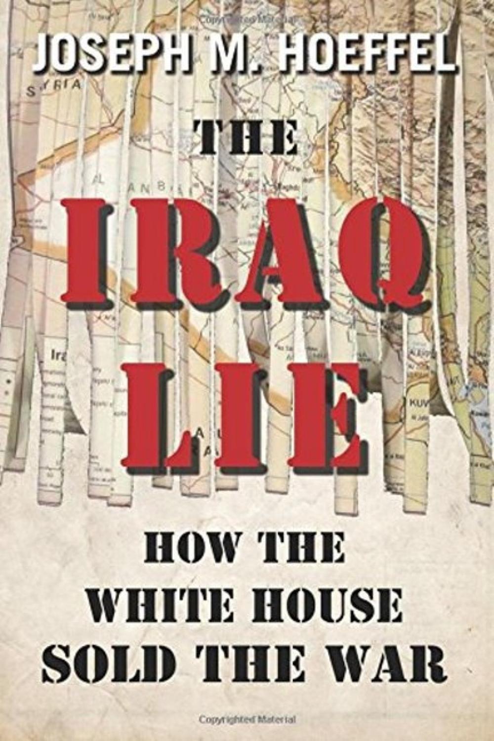 Iraq Lie by Joseph M. Hoeffel - ISBN: 9781615777921