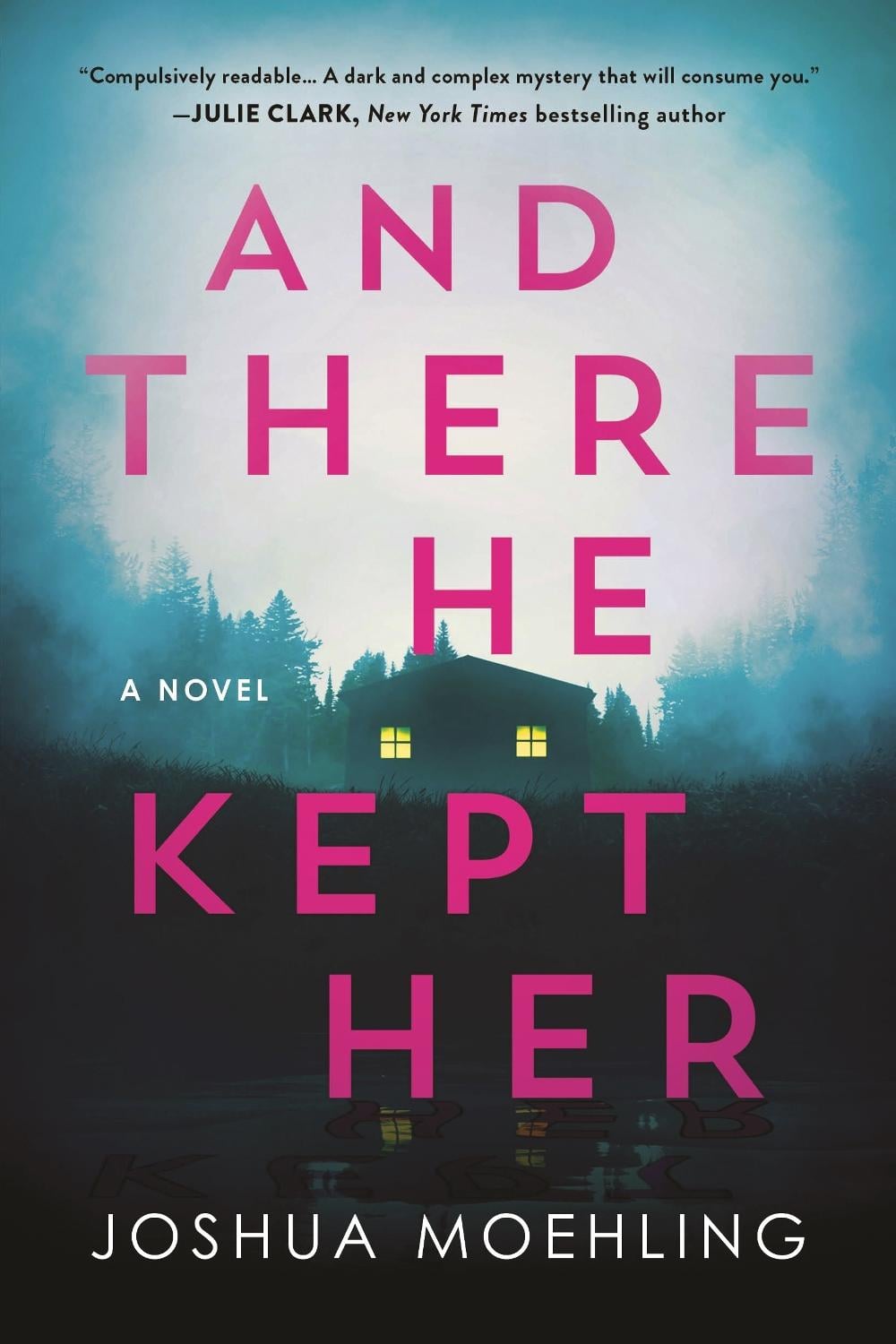 And There He Kept Her by Joshua Moehling - ISBN: 9781615958443