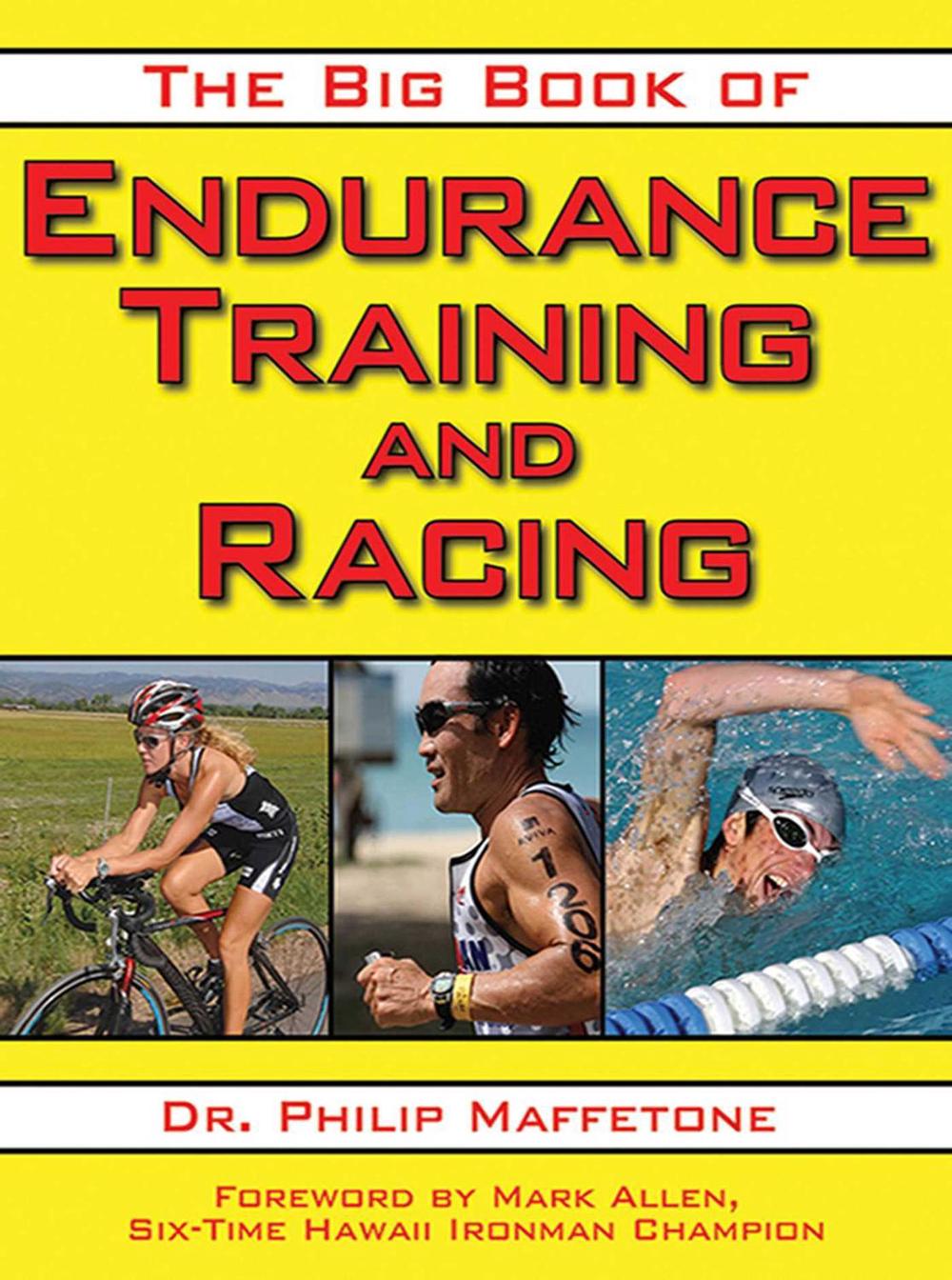 The Big Book of Endurance Training and Racing, 9781616080655