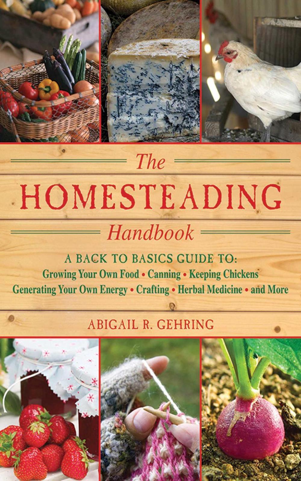 The Homesteading Handbook, 9781616082659