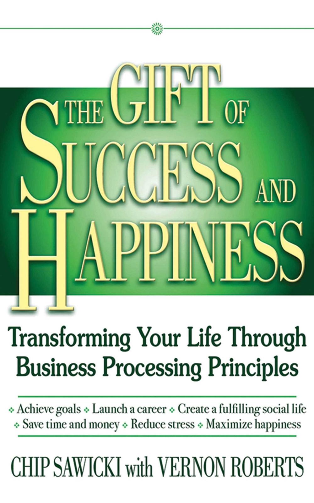 The Gift of Success and Happiness, 9781616082802