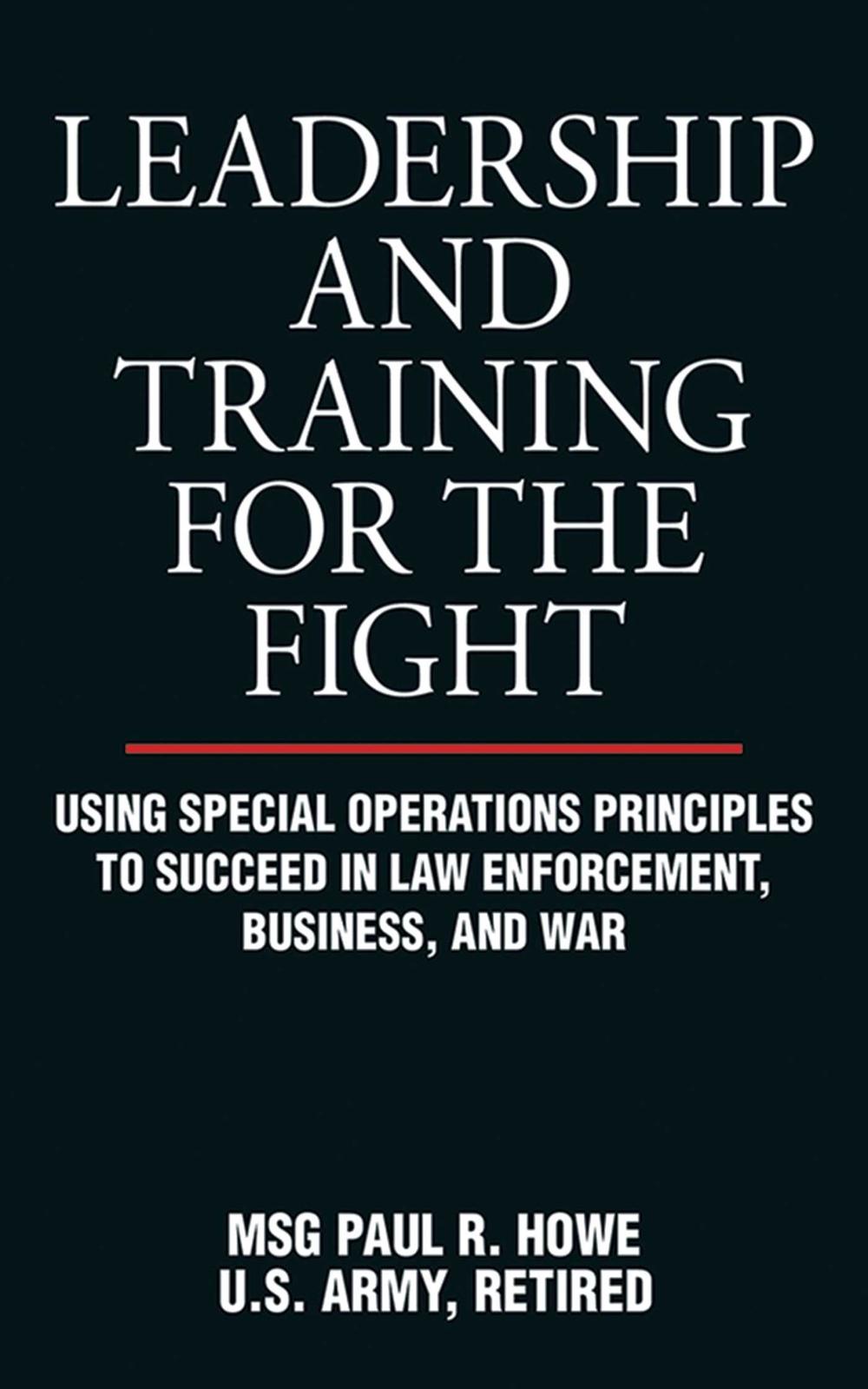 Leadership and Training for the Fight, 9781616083045