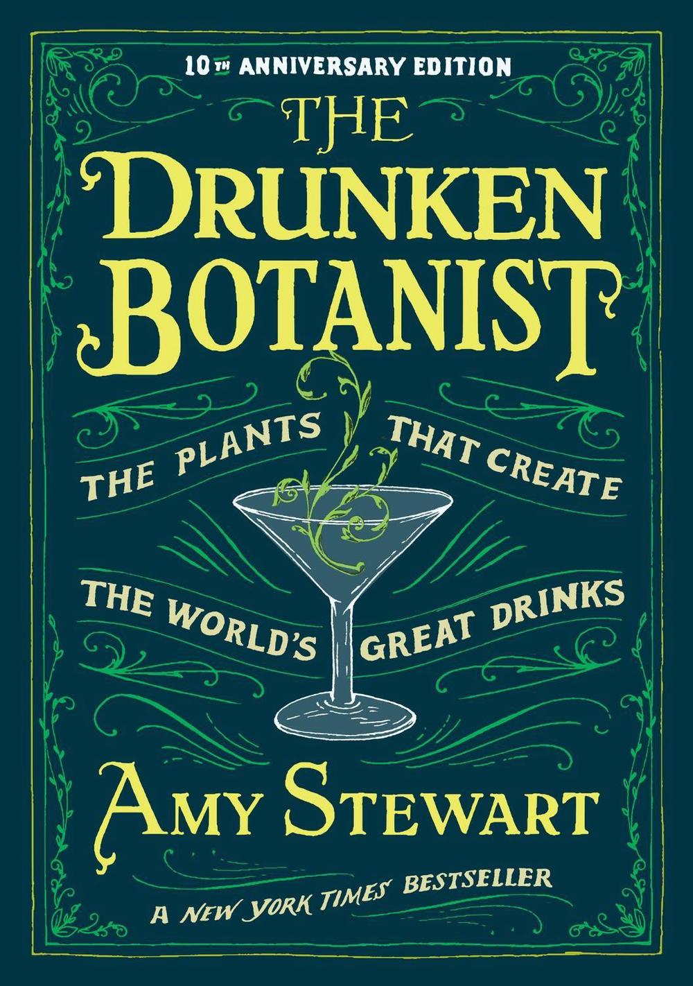 The Drunken Botanist by Amy Stewart - ISBN: 9781616200466