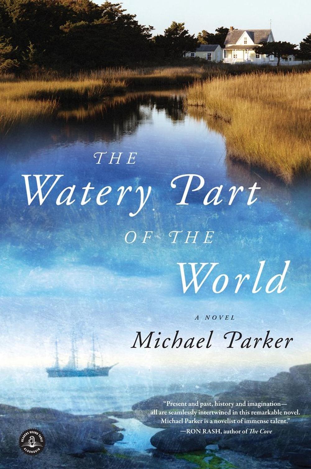 The Watery Part of the World by Michael Parker - ISBN: 9781616201432