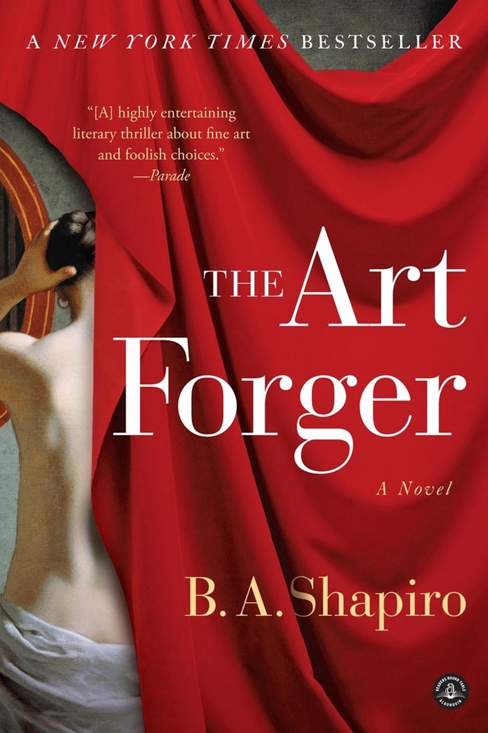 The Art Forger by B.A. Shapiro - ISBN: 9781616203160
