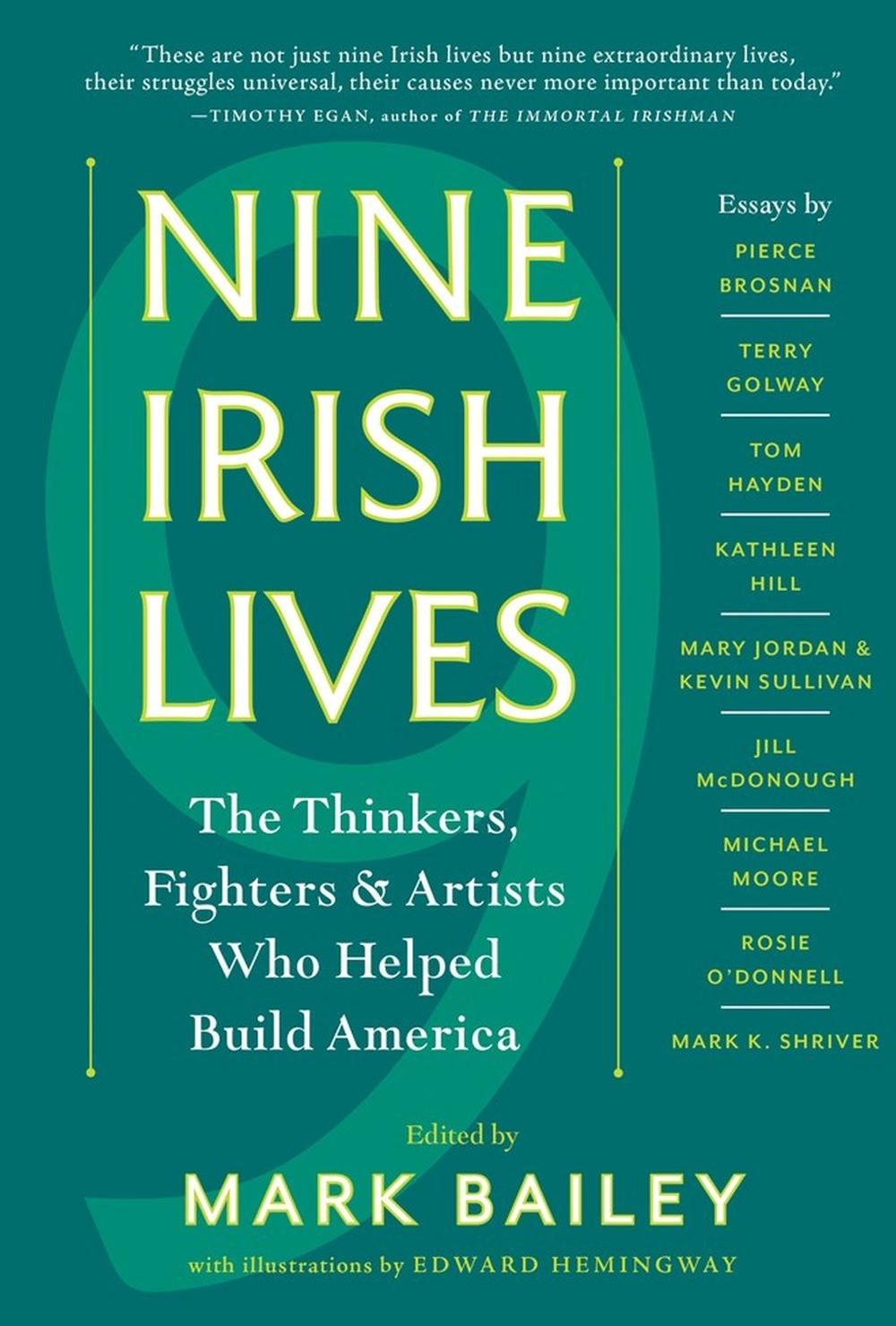 Nine Irish Lives by Mark Bailey - ISBN: 9781616205171