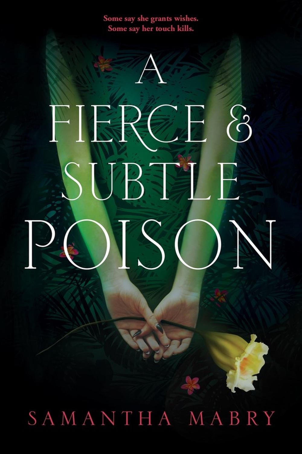 A Fierce and Subtle Poison by Samantha Mabry - ISBN: 9781616206987