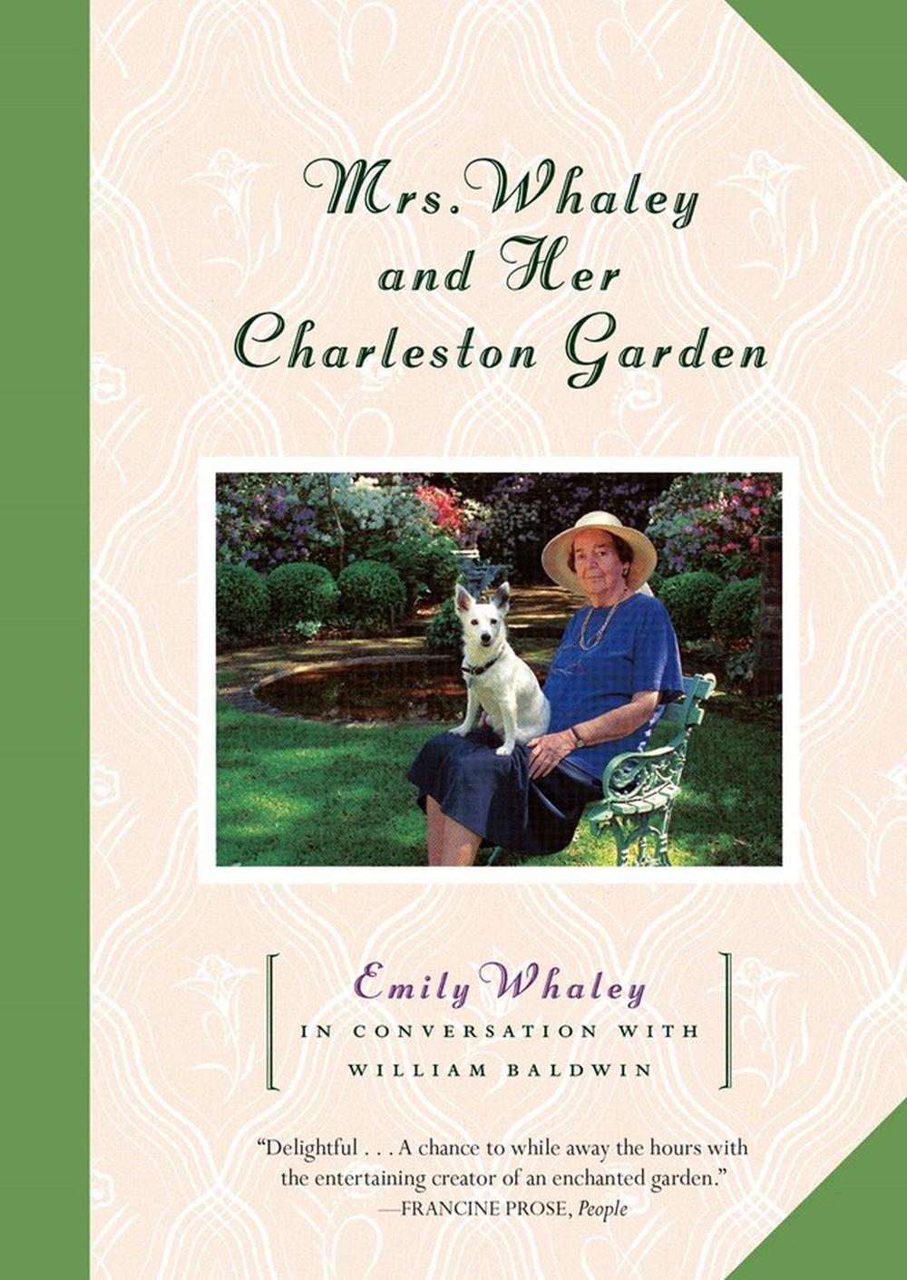 Mrs. Whaley and Her Charleston Garden by Emily Whaley - ISBN: 9781616208455