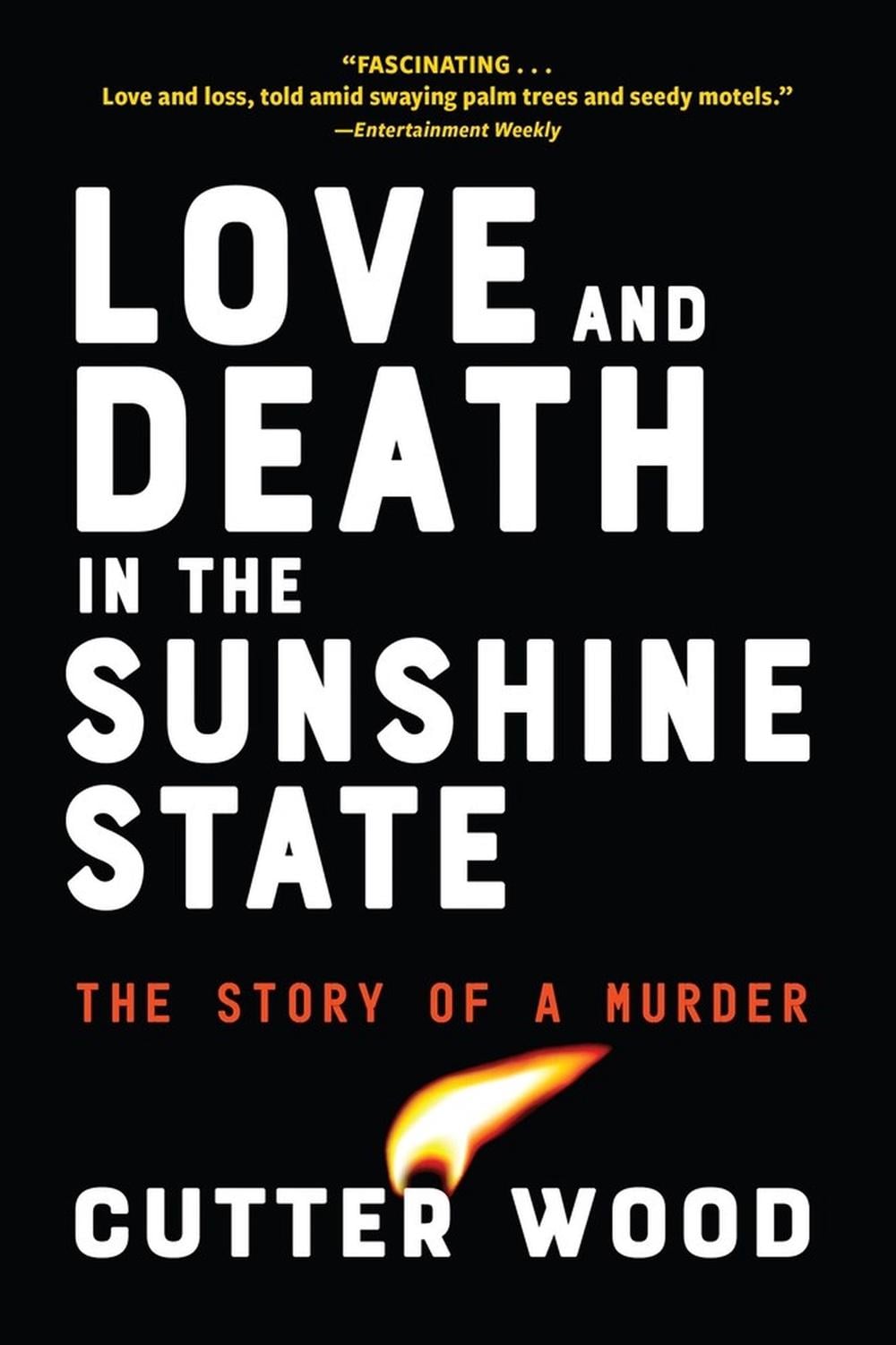 Love and Death in the Sunshine State by Cutter Wood - ISBN: 9781616209339