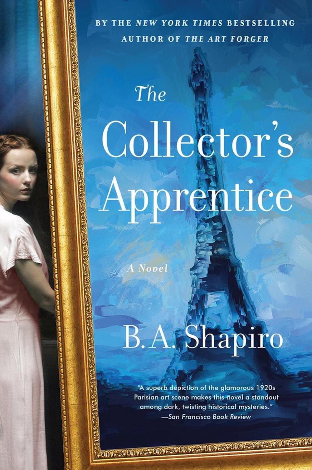 The Collector's Apprentice by B.A. Shapiro - ISBN: 9781616209803