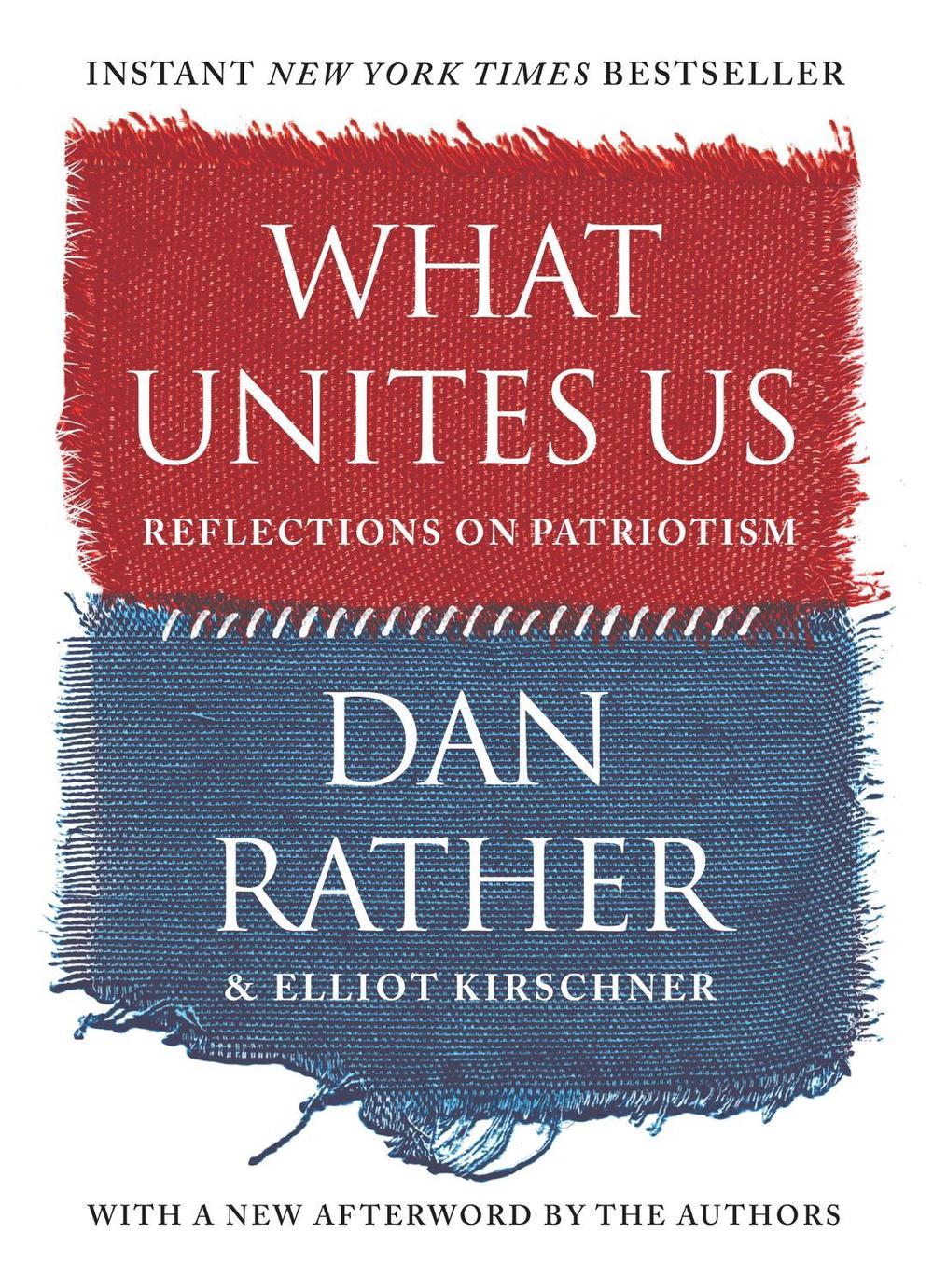 What Unites Us by Dan Rather - ISBN: 9781616209940