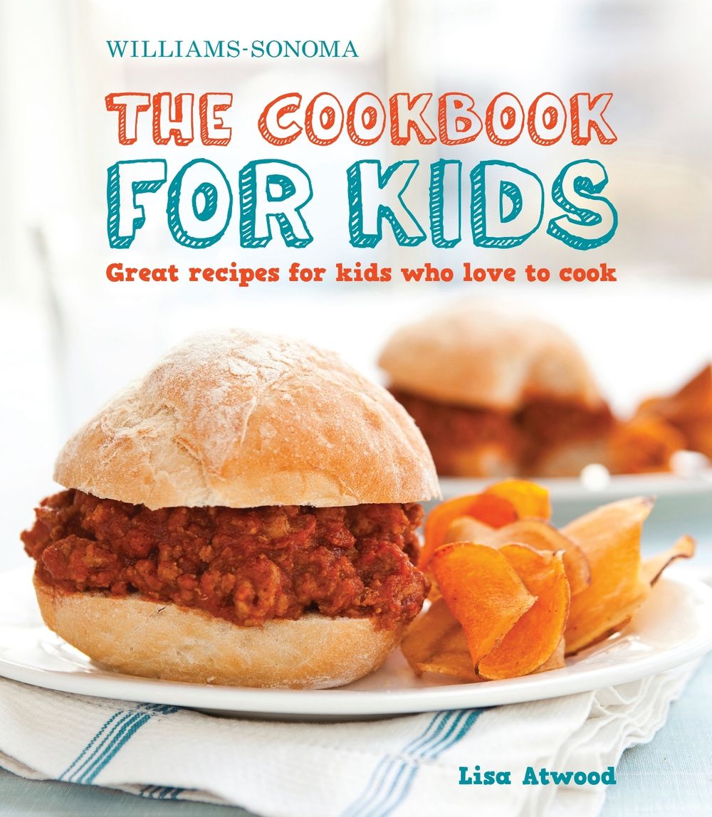 The Cookbook for Kids (Williams-Sonoma) by Lisa Atwood - ISBN: 9781616280185