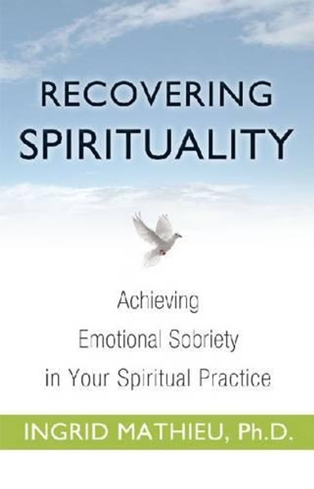 Recovering Spirituality by Ingrid Mathieu - ISBN: 9781616490898