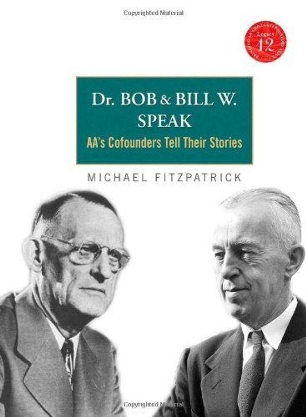 Dr Bob and Bill W. Speak by Michael Fitzpatrick - ISBN: 9781616494155